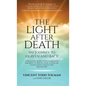 The Light After Death: My Journey to Heaven and Back - Hardcover