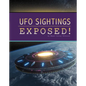 UFO Sightings Exposed! - Hardcover