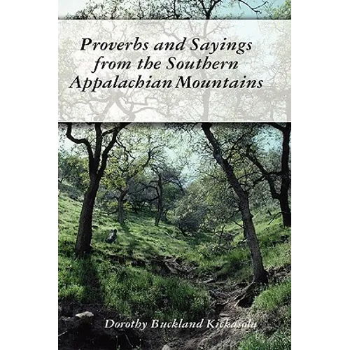 Proverbs and Sayings from the Southern Appalachian Mountains - Hardcover