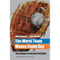 The Worst Team Money Could Buy - Paperback