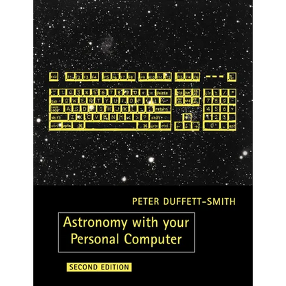 Astronomy with Your Personal Computer - Paperback
