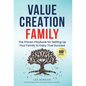 Value Creation Family: The Proven Playbook for Setting Up Your Family to Enjoy True Success - Hardcover