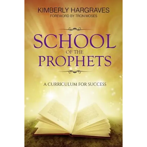 School Of The Prophets: A Curriculum For Success - Paperback