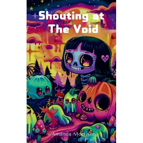Shouting at The Void - Paperback