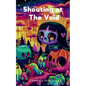 Shouting at The Void - Paperback