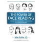 The Power of Face Reading: A simple illustrated guide to understanding our universal language - Paperback