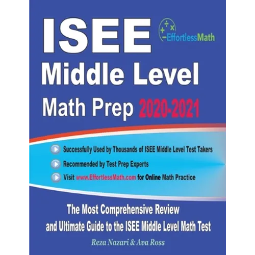 ISEE Middle Level Math Prep 2020-2021: The Most Comprehensive Review and Ultimate Guide to the ISEE Middle Level Math Test - Paperback