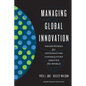 Managing Global Innovation: Frameworks for Integrating Capabilities Around the World - Hardcover