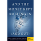 And the Money Kept Rolling in (and Out) Wall Street, the Imf, and the Bankrupting of Argentina - Paperback