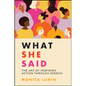 What She Said: #1 Award Winner: The Art of Inspiring Action Through Speech - Paperback