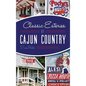 Classic Eateries of Cajun Country - Hardcover
