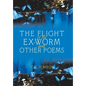 The Flight of the Ex-Worm and Other Poems - Hardcover
