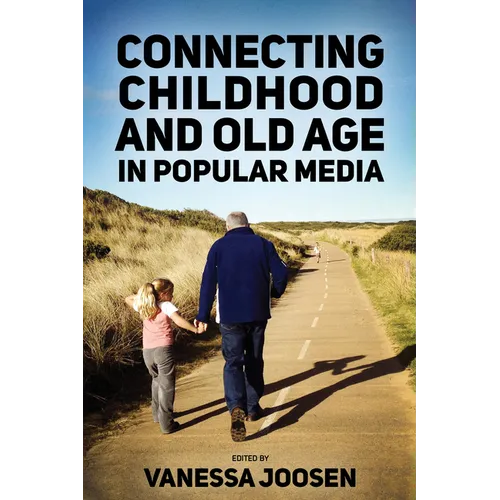 Connecting Childhood and Old Age in Popular Media - Paperback