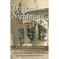 Trapped in a Nightmare: The Story of an American Girl Growing Up in the Nazi Slave Labor Camps - Paperback