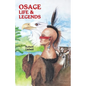 Osage Life and Legends - Paperback