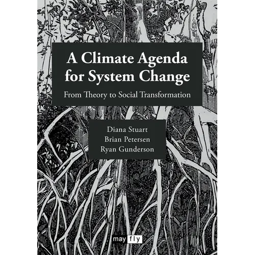 A Climate Agenda for System Change: From Theory to Social Transformation - Paperback