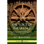 The Voice of the Silence: Being Chosen Fragments from the "Book of the Golden Precepts." - Paperback