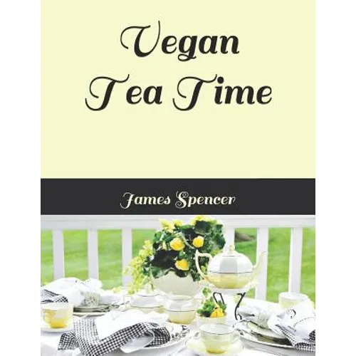 Vegan Tea Time - Paperback