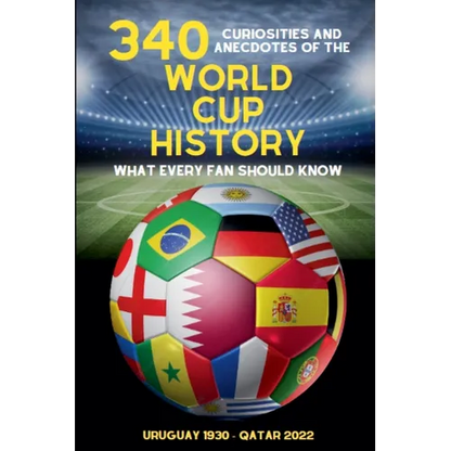 340 Curiosities and Anecdotes of the World Cup History - Paperback