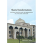 Sharia Transformations: Cultural Politics and the Rebranding of an Islamic Judiciary - Hardcover