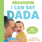 The I Can Say Dada Book - Board Book