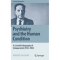 Psychiatry and the Human Condition: A Scientific Biography of Silvano Arieti (1914-1981) - Hardcover