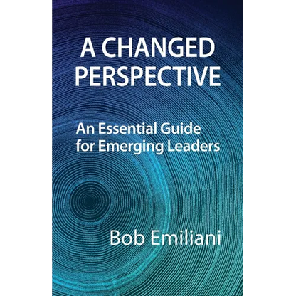 A Changed Perspective: An Essential Guide for Emerging Leaders - Paperback