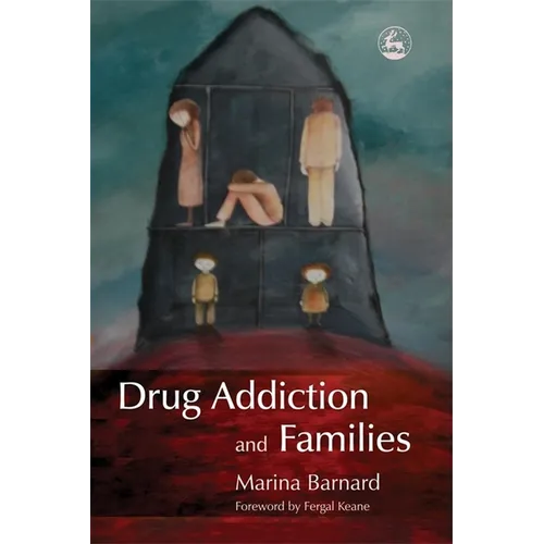 Drug Addiction and Families - Paperback