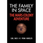 The Family in Space-The Mars Colony Adventure - Paperback