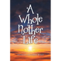 A Whole Nother Life - Paperback