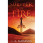 Summer of Fire - Hardcover