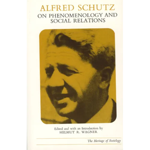 Alfred Schutz on Phenomenology and Social Relations - Paperback