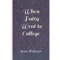 When Patty Went to College - Paperback
