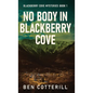 No Body in Blackberry Cove - Hardcover