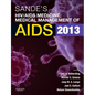 Sande's Hiv/AIDS Medicine: Medical Management of AIDS 2013 - Paperback