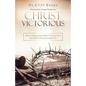 Christ Victorious: How to Experience Christ'S Victory over the Devil in Your Everyday Life - Paperback