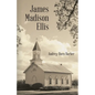 James Madison Ellis - Paperback