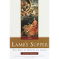 The Lamb's Supper: The Mass as Heaven on Earth - Hardcover