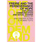 Freire and the Perseverance of Hope: Exploring Communication and Social Change - Paperback