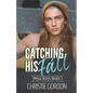 Catching His Fall: A Roommates to Lovers MM Romance - Paperback
