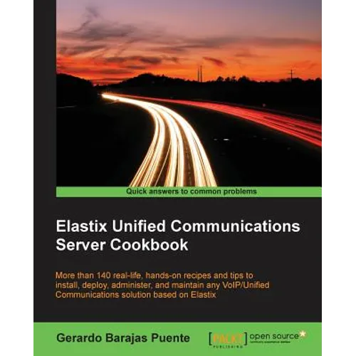 Elastix Unified Communications Server Cookbook - Paperback