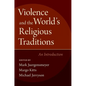Violence & the World's Religious Traditions - Paperback