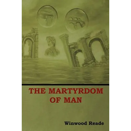 The Martyrdom of Man - Paperback