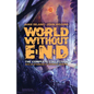 World Without End: The Complete Collection - Hardcover