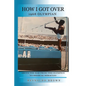 How I Got Over: Above the Bar from the Olympics to Medical Miracles - Paperback