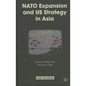 NATO Expansion and US Strategy in Asia: Surmounting the Global Crisis - Hardcover
