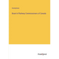 Board of Railway Commissioners of Canada - Paperback