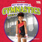 Get Ready for a Gymnastics Meet - Paperback