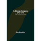 In Strange Company; A Story of Chili and the Southern Seas - Paperback