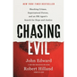 Chasing Evil: Shocking Crimes, Supernatural Forces, and an FBI Agent's Search for Hope and Justice - Hardcover